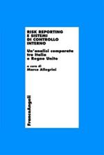 Risk reporting e sistemi di controllo interno. Un'analisi comparata tra Italia e Regno Unito
