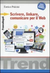 Scrivere, linkare, comunicare per il Web - Enrico Pulcini - copertina