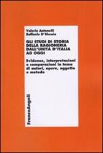 Gli studi di storia della ragioneria dall'unità d'Italia ad oggi. Evidenze, interpretazioni e comparazioni in tema di autori, opere, oggetto e metodo