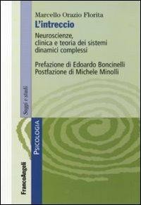 L'intreccio. Neuroscienze, clinica e teoria dei sistemi dinamici complessi - Marcello O. Florita - copertina