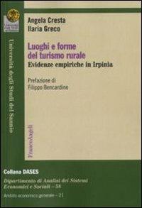 Luoghi e forme del turismo rurale. Evidenze empiriche in Irpinia - Angela Cresta,Ilaria Greco - copertina