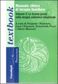 Manuale clinico di terapia familiare. Vol. 2: Le buone prassi nella terapia sistemico-relazionale. - copertina