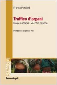 Traffico d'organi. Nuovi cannibali, vecchie miserie - Franca Porciani - copertina