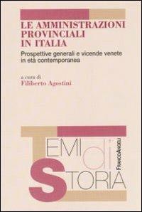 Le amministrazioni provinciali in Italia. Prospettive generali e vicende venete in età contemporanea - copertina