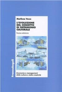 L'evoluzione del concetto di patrimonio culturale - Marilena Vecco - copertina
