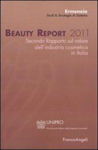 Beauty report 2011. Secondo rapporto sul valore dell'industria cosmetica in Italia - copertina