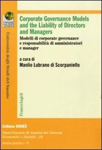 Corporate governance models and the liability of directors and managers. Modelli di corporate governance e responsabilità di amministratoti e manager - copertina