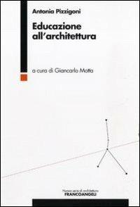 Educazione all'architettura - Antonia Pizzigoni - copertina