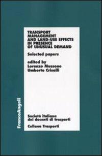 Transport management and land-use effects in presence of unusual demand. Selected papers - copertina
