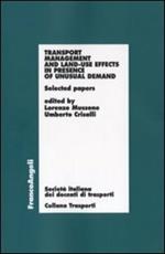 Transport management and land-use effects in presence of unusual demand. Selected papers