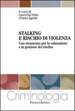Stalking e rischio di violenza. Uno strumento per la valutazione e la gestione del rischio
