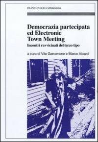 Democrazia partecipata ed electronic town meeting. Incontri ravvicinati del terzo tipo - copertina