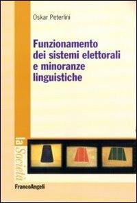 Funzionamento dei sistemi elettorali e minoranze linguistiche - Oskar Peterlini - copertina