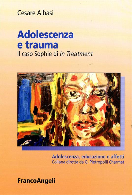 Adolescenza e trauma. Il caso Sophie di In Treatment - Cesare Albasi - copertina