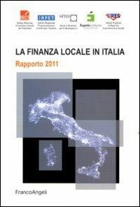 La finanza locale in Italia. Rapporto 2011 - copertina