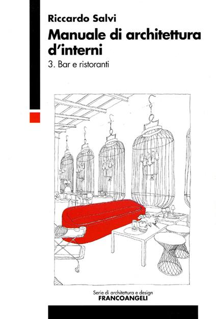 Manuale di architettura d'interni. Vol. 3: Bar e ristoranti - Riccardo Salvi - copertina