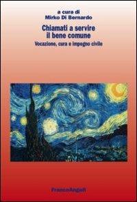 Chiamati a servire il bene comune. Vocazione, cura e impegno civile - copertina