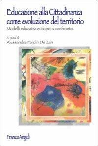 Educazione alla cittadinanza come evoluzione del territorio. Modelli educativi europei a confronto - copertina