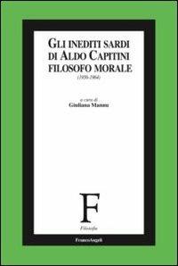 Gli inediti sardi di Aldo Capitini filosofo morale (1956-1964) - copertina