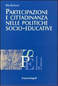 Partecipazione e cittadinanza nelle politiche socio-educative - Rita Bertozzi - copertina