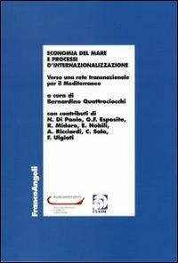 Economia del mare e processi d'internazionalizzazione. Verso una rete trasnazionale per il Mediterraneo - copertina