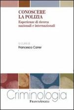 Conoscere la polizia. Esperienze di ricerca nazionali e internazionali