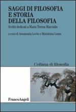 Saggi di filosofia e storia della filosofia. Scritti dedicati a Maria Teresa Marcialis