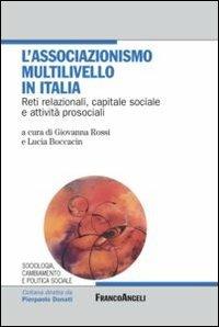 L' associazionismo multilivello in Italia. Reti relazionali, capitale sociale e attività prosociali - copertina