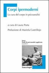 Corpi ipermoderni. La cura del corpo in psicoanalisi - copertina