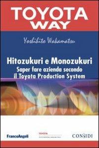Hitozukuri e Monozukuri. Saper fare azienda secondo il Toyota Production System - Yoshihito Wakamatsu - copertina