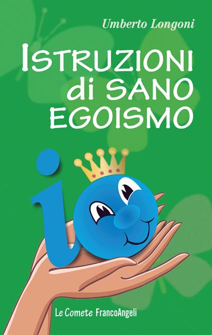 Istruzioni di sano egoismo - Umberto Longoni - ebook