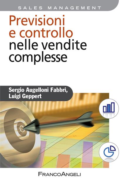 Previsioni e controllo nelle vendite complesse - Sergio Augelloni Fabbri,Luigi Geppert - ebook