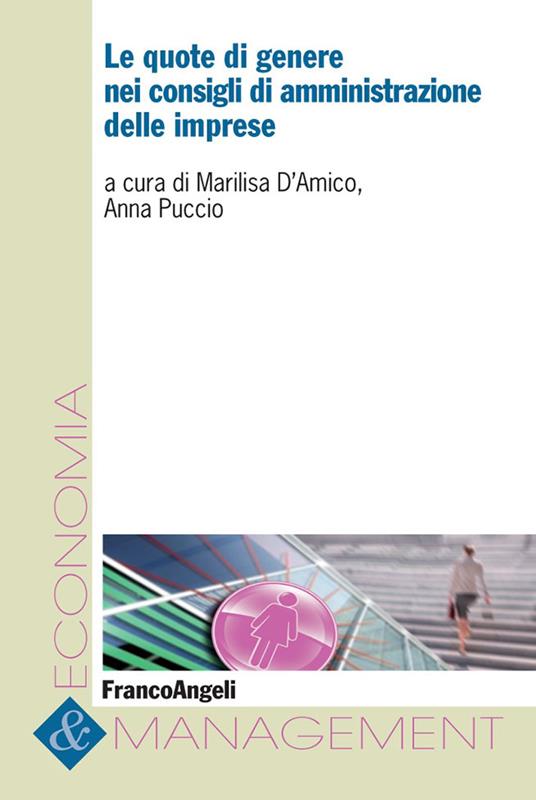 Le quote di genere nei consigli di amministrazione delle imprese - Marilisa D'Amico,Anna Puccio - ebook