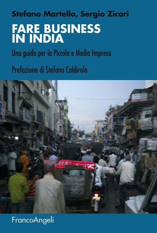 Fare business in India. Una guida per la piccola e media impresa - Stefano Martello,Sergio Zicari - ebook
