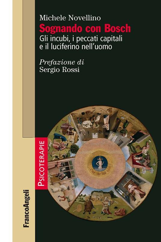 Sognando con Bosch. Gli incubi, i peccati capitali e il luciferino nell'uomo - Michele Novellino - ebook