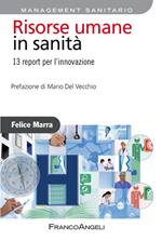 Risorse umane in sanità. 13 report per l'innovazione