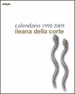 Calendario Ileana Della corte 1990-2009. Ediz. illustrata