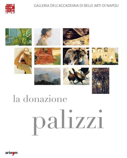 La donazione Palizzi all'Accademia di belle arti di Napoli. Ediz. illustrata - copertina