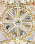 La chiesa di San Marco ai Marini. Arte e territorio nei casali di Caa de' Tirreni. Ediz. illustrata