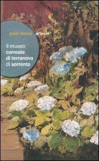 Il museo Correale di Terranova di Sorrento. Guida breve. Ediz. illustrata - copertina