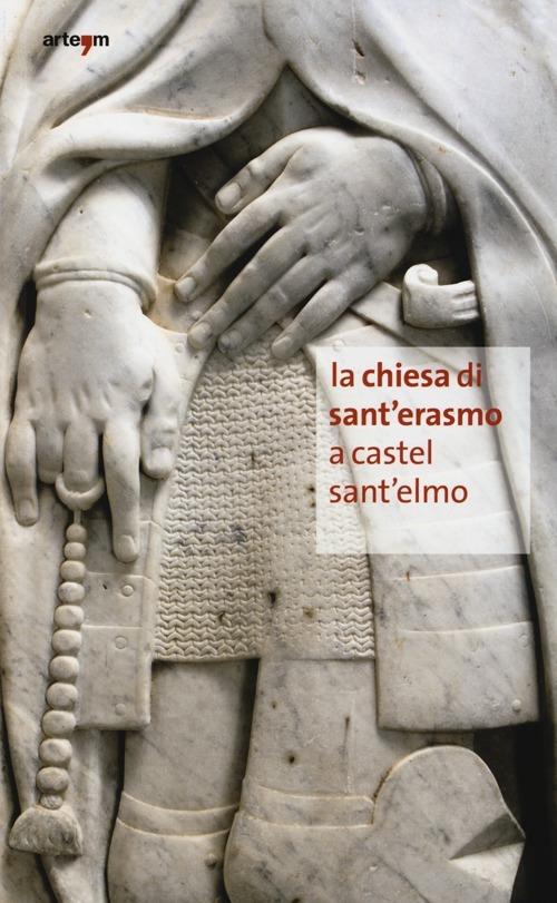La chiesa di Sant'Erasmo a Castel Sant'Elmo. Un patrimonio ritrovato - copertina