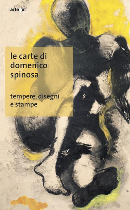 Le carte di Domenico Spinosa. Tempere, disegni e stampe. Ediz. illustrata - copertina