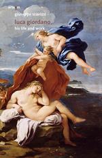 Luca Giordano. His life and work