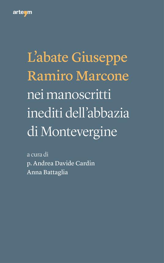 L' abate Giuseppe Ramiro Marcone nei manoscritti inediti dell'abbazia di Montevergine - copertina