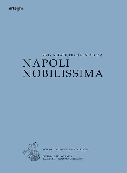Napoli nobilissima. Rivista di arti, filologia e storia. Settima serie (2019). Vol. 5\1: Gennaio-aprile. - copertina