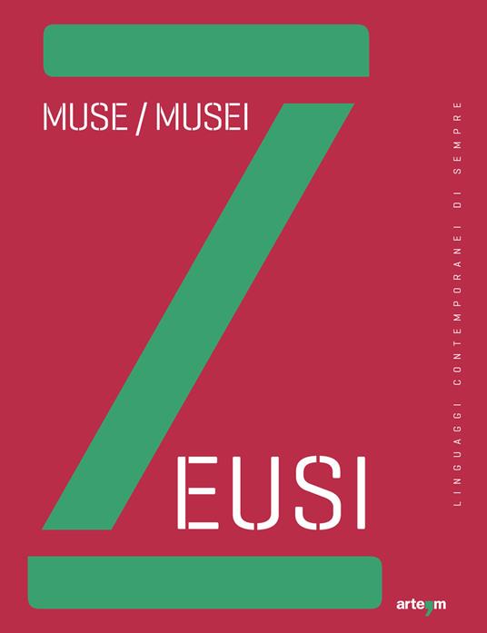 Zeusi. Linguaggi contemporanei di sempre. Vol. 8-9: Muse/Musei. - copertina
