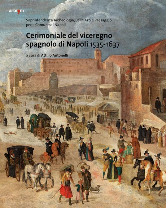 Cerimoniale del viceregno spagnolo di Napoli 1535-1637 - copertina