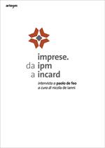 Imprese. Da IPM a Incard. Intervista a Paolo De Feo