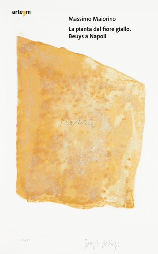 La pianta dal fiore giallo. Beuys a Napoli - Massimo Maiorino - copertina