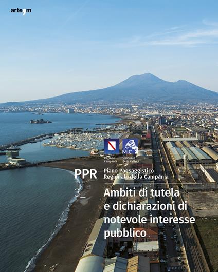 PPR. Piano Paesaggistico Regionale della Campania. Vol. 3: Ambiti di tutela e dichiarazioni di notevole interesse pubblico PPR - Anna Attademo,Enrico Formato,Michelangelo Russo - copertina